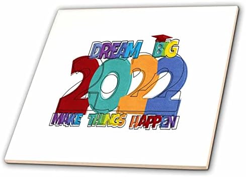 Imagem 3drose do limite de graduação, Dream Big 2022 Faça as coisas acontecerem, coloridas - azulejos