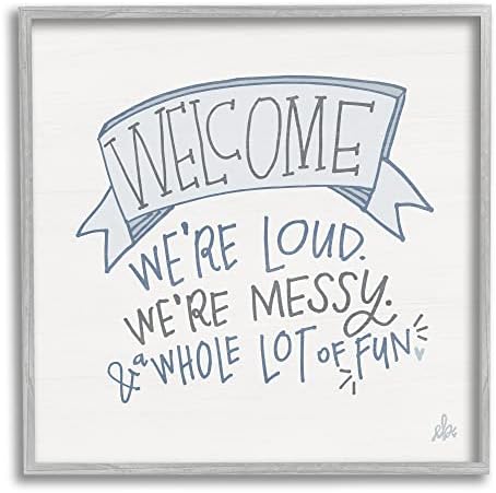 Indústrias Stupell Bem -vindo, Loud Messy Fun Doodle Ribbon Sign, Design de Erin Barrett