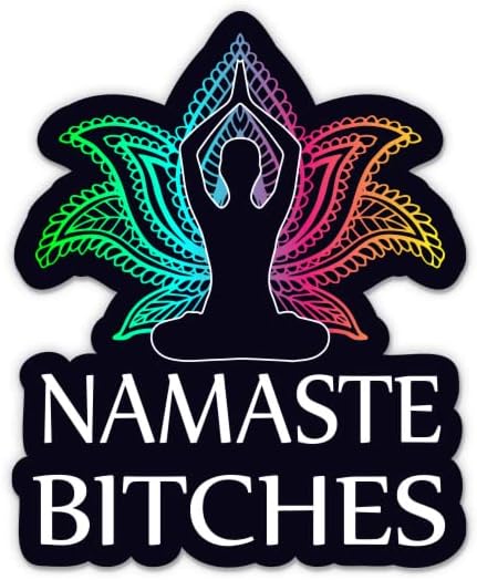 Adesivo Namaste Bitches - adesivo de laptop de 3 - vinil à prova d'água para carro, telefone, garrafa de água - Decal