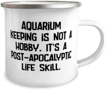 Aquário engraçado para manter presentes, a manutenção do aquário não é um hobby. É um post, caneca de campista de 12 onças de aniversário