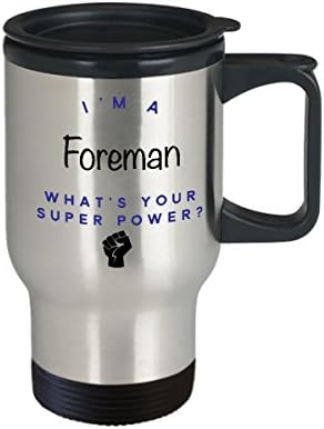 Caneca de viagem Foreman, sou um capataz, o que é super poder? Canecas de café engraçadas, ideia para homens para homens colegas de